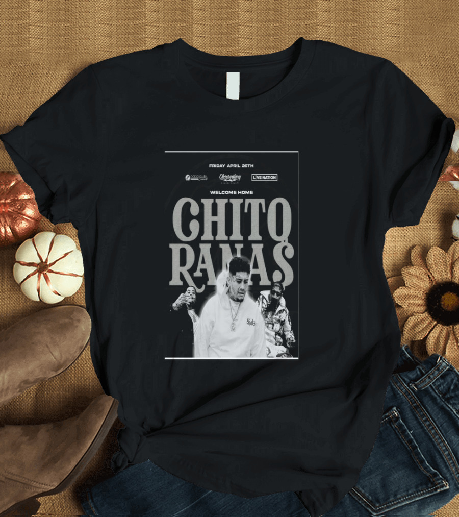 Welcome Home Chito Rana$ Live Nation Concert The Observatory Santa Ana April 26 2024 T-Shirt