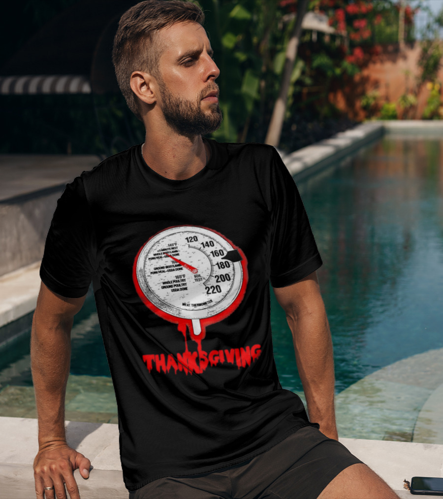 Thanksgiving Meat Thermometer Creepy Design With Blood Red Dripping Effect T-Shirt