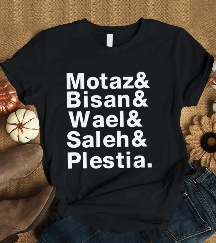 Motaz Bisan Wael Saleh Plestia Names T-Shirt