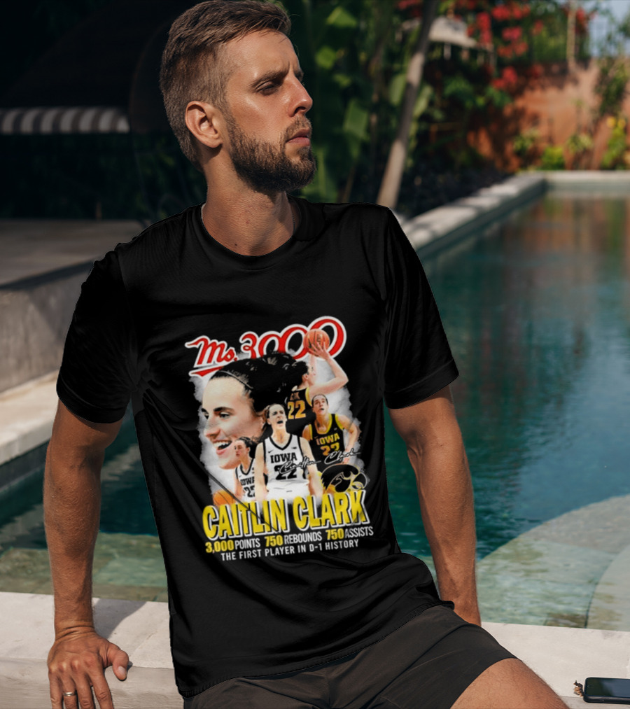 Ms 3000 Caitlin Clark Iowa Hawkeyes 3000 Points 750 Rebounds 750 Assists T-Shirt