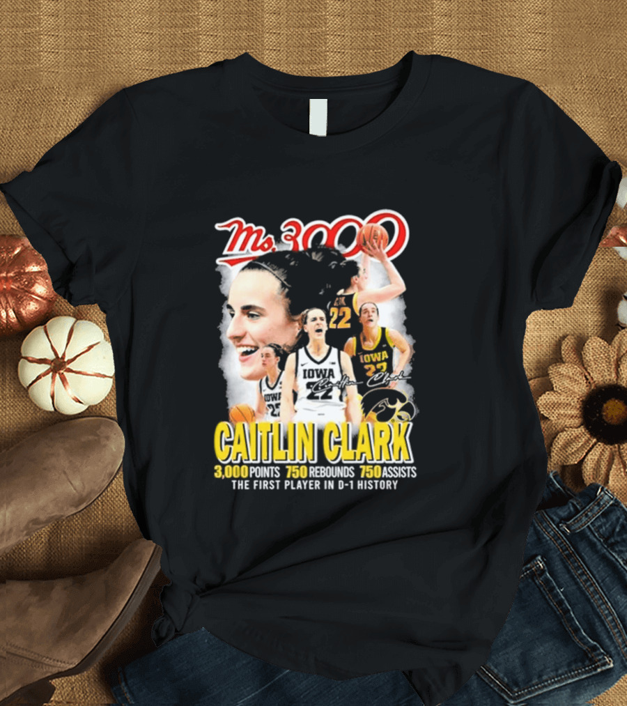 Ms 3000 Caitlin Clark Iowa Hawkeyes 3000 Points 750 Rebounds 750 Assists T-Shirt