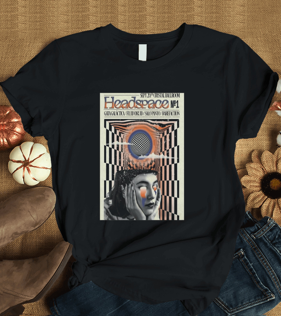 SEPT 20 2025 Crystal Ballroom Headspace No.1 Gata Galactica Fluid Druid Salo Panto Rarefraction T-Shirt