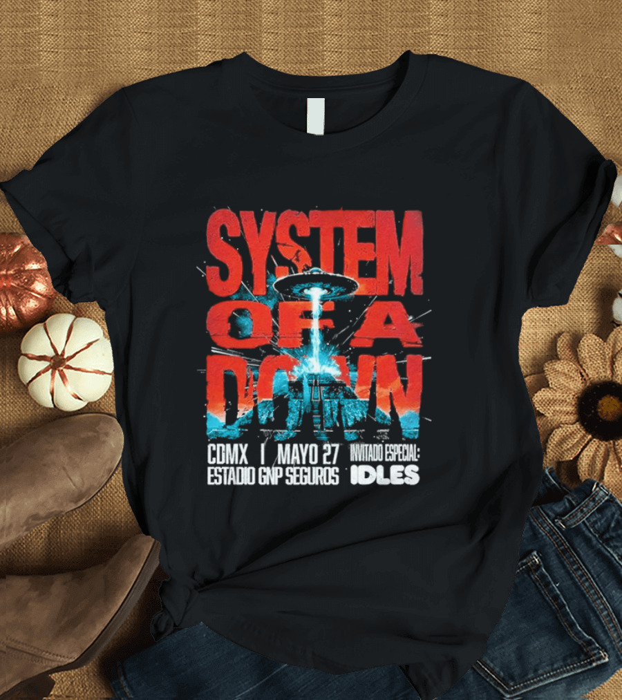 System Of A Down Mexico Tour 2026 CDMX Estadio GNP Seguros May 27 IDLES T-Shirt