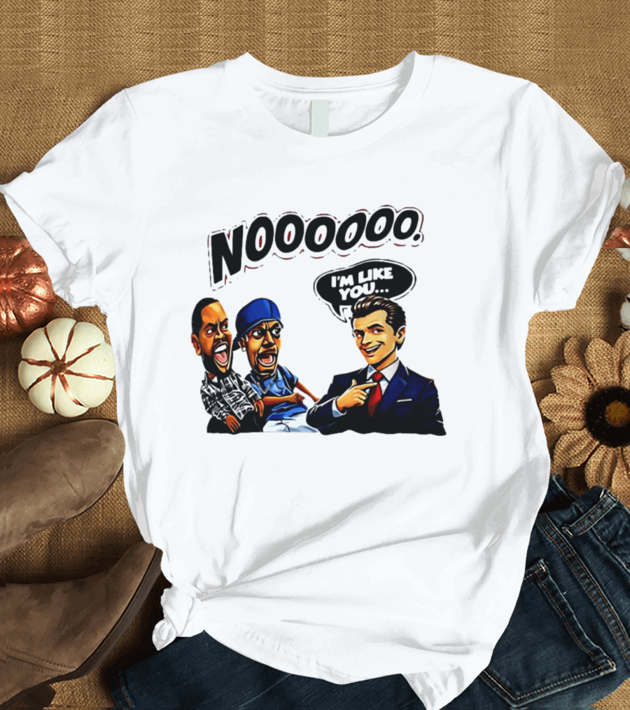 Gavin Newsom Meme NOOOO I'm Like You Political Reaction T-Shirt