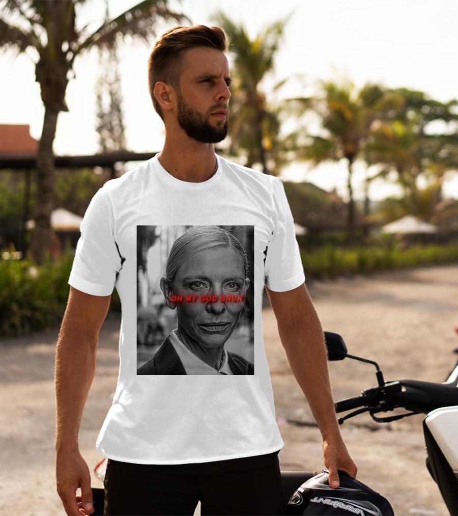 Cate Blanchett Oh My God Bruh Bold Red Text Face T-Shirt