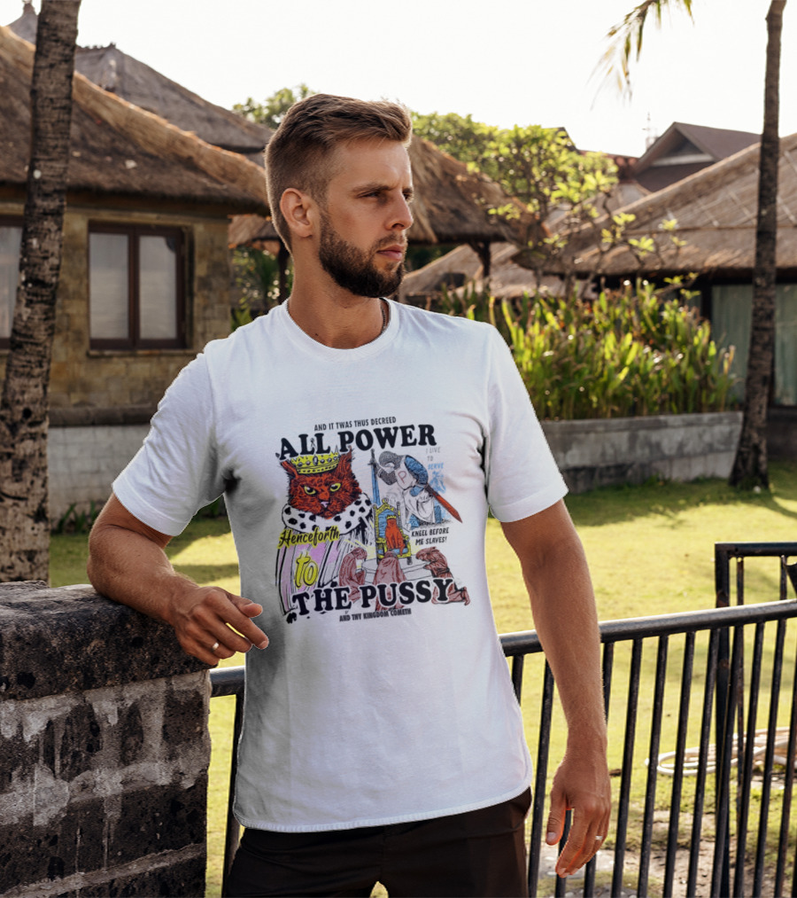 King Cat All Power Henceforth To The Pussy Royal Decree T-Shirt