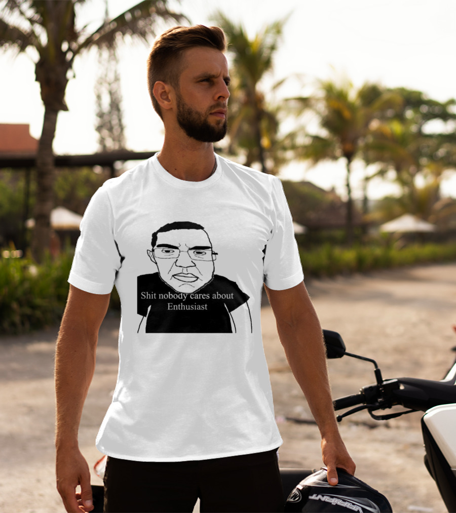 Shit About Enthusiast Drawing Style Humor T-Shirt