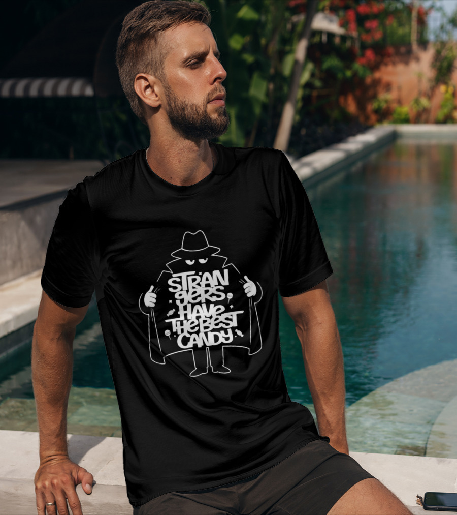 Strangers Have The Best Candy Stranger Danger Cloak Image T-Shirt