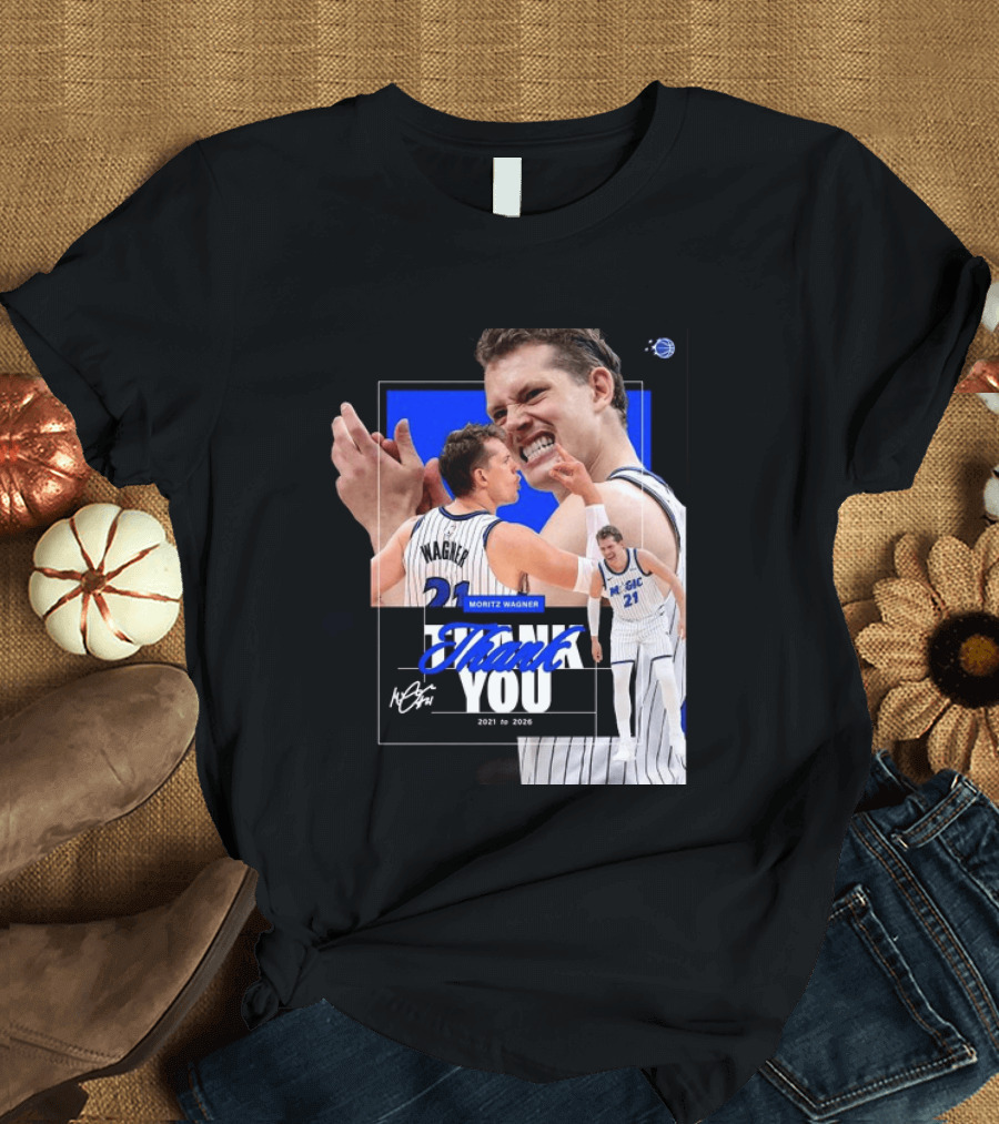 Thank You Moritz Wagner Orlando 2021 To 2026 T-Shirt