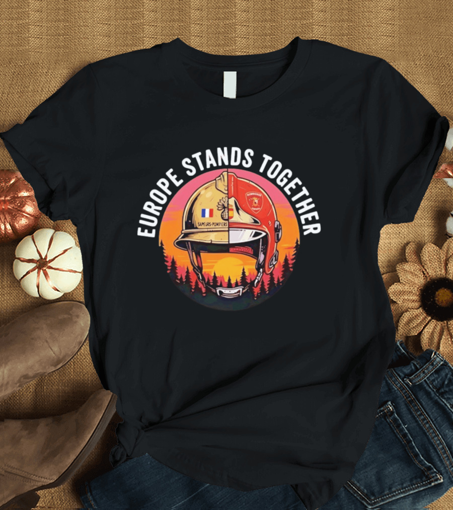 Europe Stands Together Sapeurs Pompiers Bomberos Espana Firefighter Helmet Forest Sunset T-Shirt
