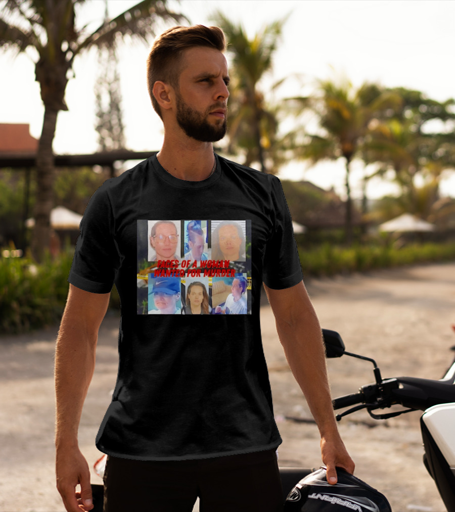 Faces Of A Woman Wanted For Murder True Crime Investigation T-Shirt
