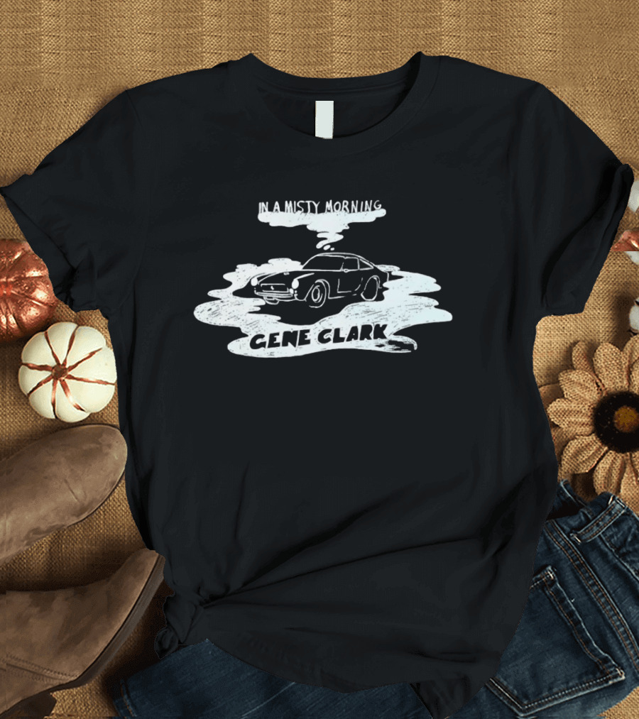 Gene Clark In A Misty Morning Classic Car T-Shirt