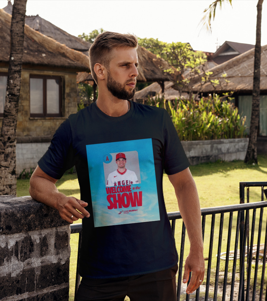 Welcome To The Show Luke Murphy Angels Pitcher T-Shirt