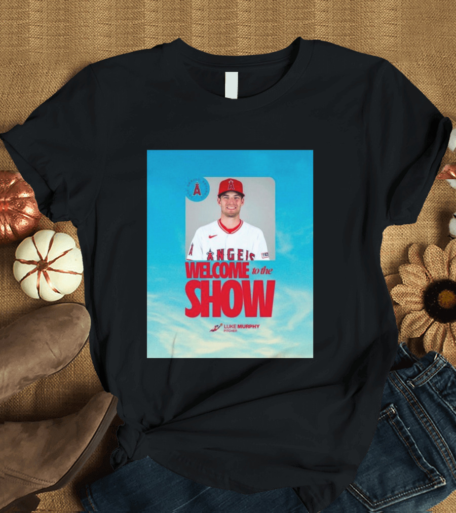 Welcome To The Show Luke Murphy Angels Pitcher T-Shirt