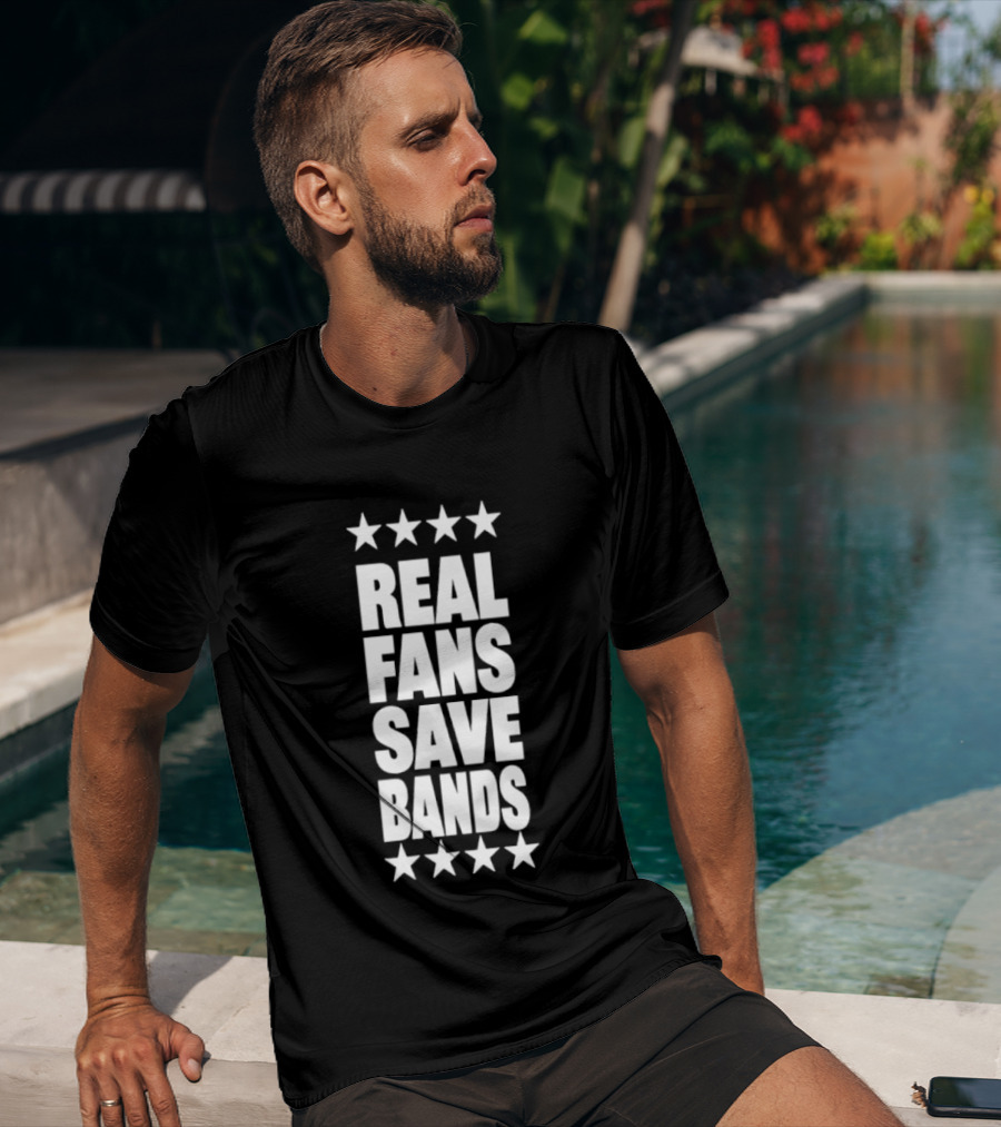 Real Fans Save Bands Music Appreciation Stars T-Shirt