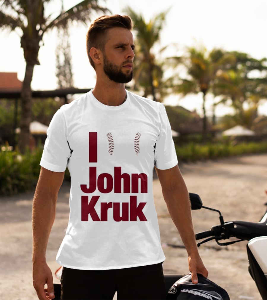 I Love John Kruk Baseball Philadelphia Phillies T-Shirt