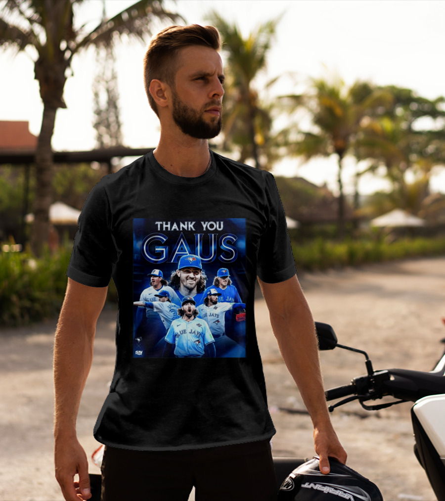 Thank You Gaus Blue Jays Toronto MLB Baseball T-Shirt