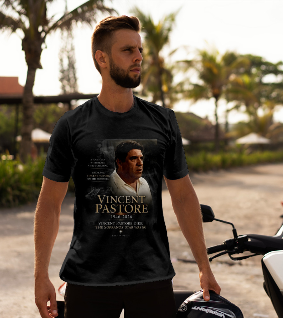 Vincent Pastore 1946 2026 The Sopranos Star A Tough Guy With Heart T-Shirt