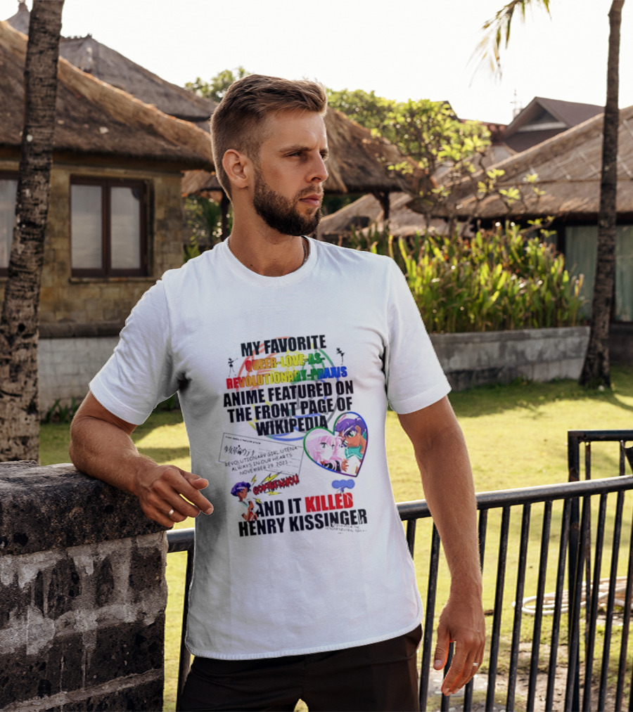 My Favorite Queer Love Revolutionary Utena Anime Critique Consent Killed Henry Kissinger T-Shirt