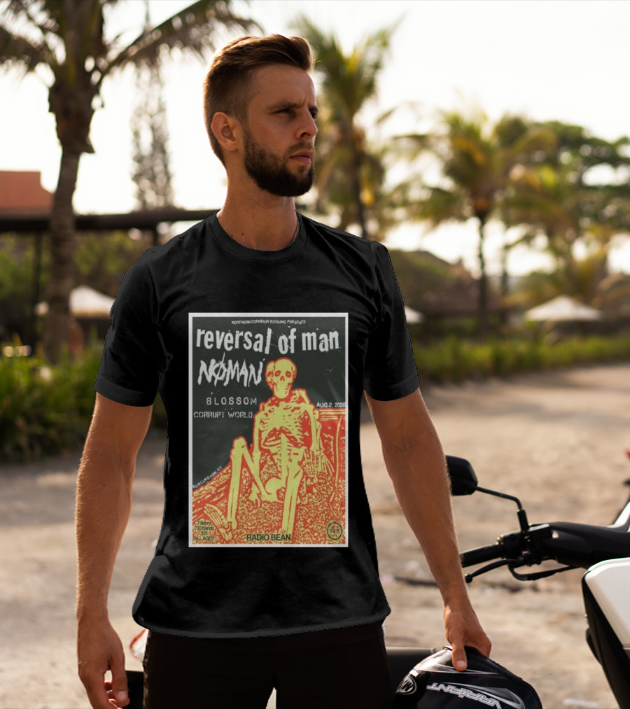 Reversal Of Man No Man Blossom Corrupt World Burlington VT Aug 2 2026 Radio Bean T-Shirt