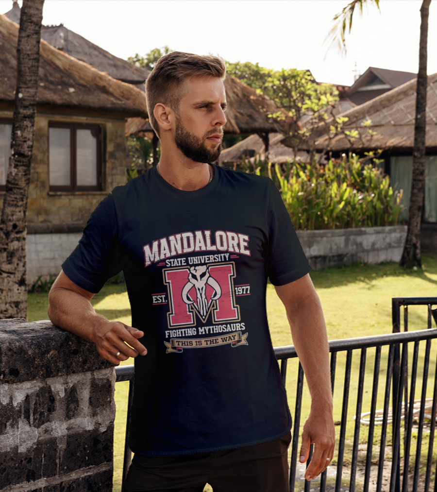 Mandalore State University Fighting Mythosaurs Est 1977 This Is The Way T-Shirt
