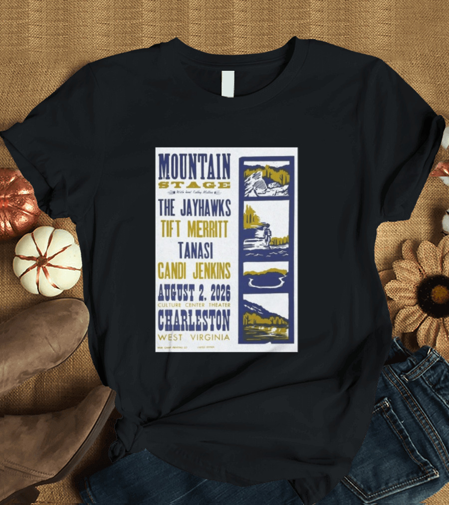 Mountain Stage The Jayhawks Tift Merritt Tanasi Candi Jenkins August 2 2026 Charleston West Virginia T-Shirt