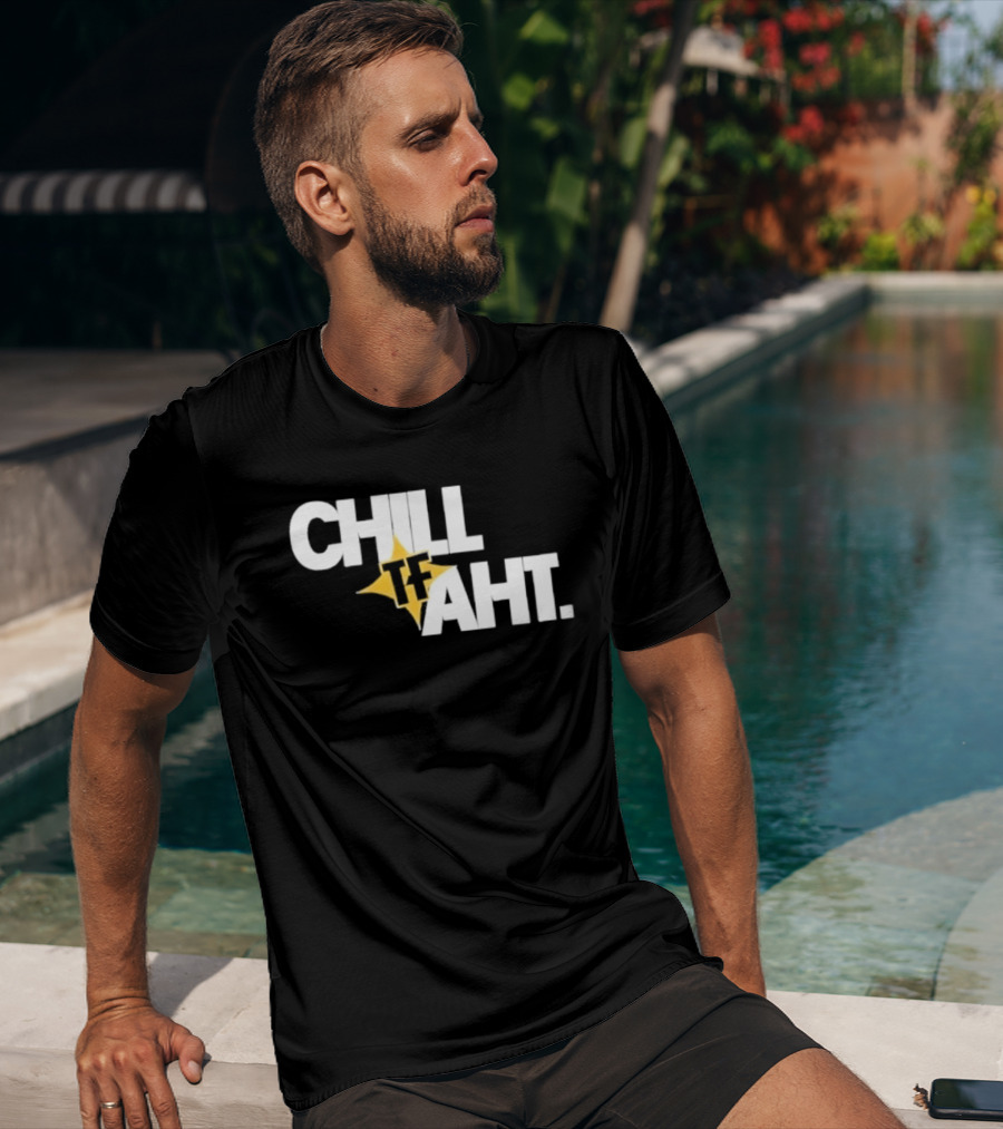 Original Chill Tf Aht Pittsburgh Steelers Football 2026 T-Shirt