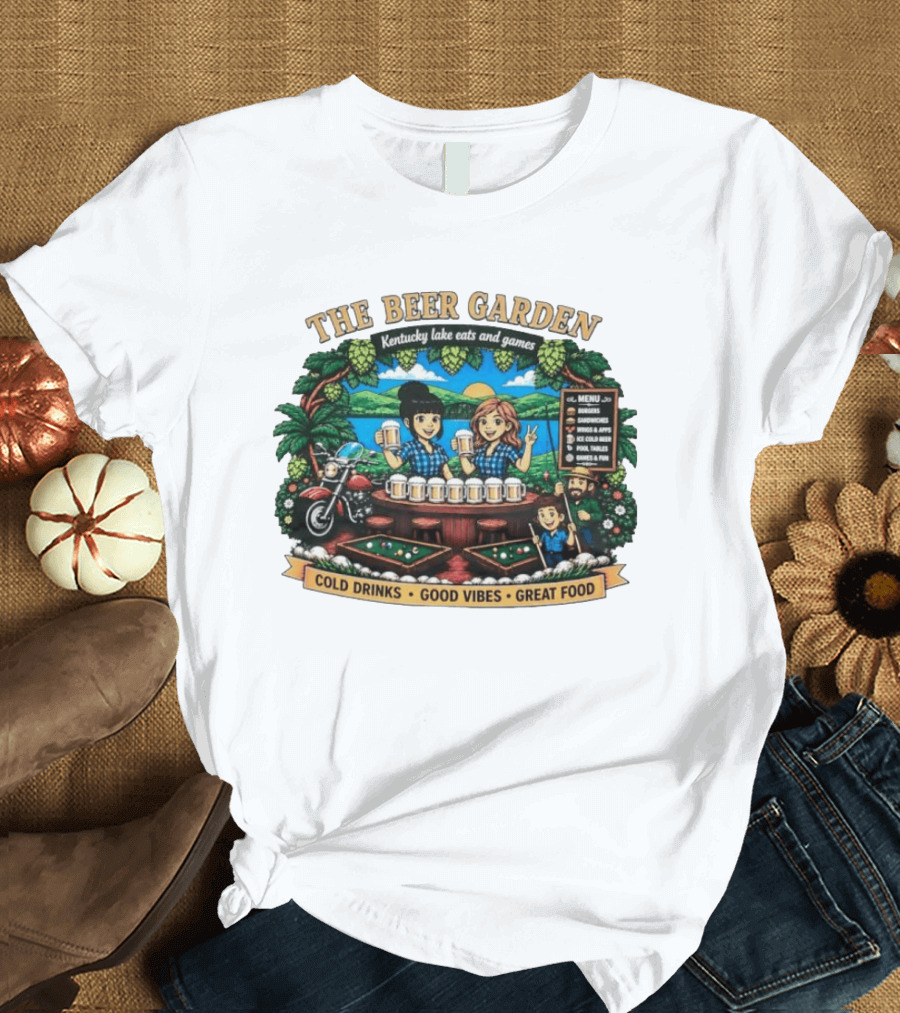 The Beer Garden Kentucky Lake Eats And Games Cold Drinks Good Vibes Great Food Burgers Sandwiches Wings Apps Relaxing Pool Tables Fun T-Shirt