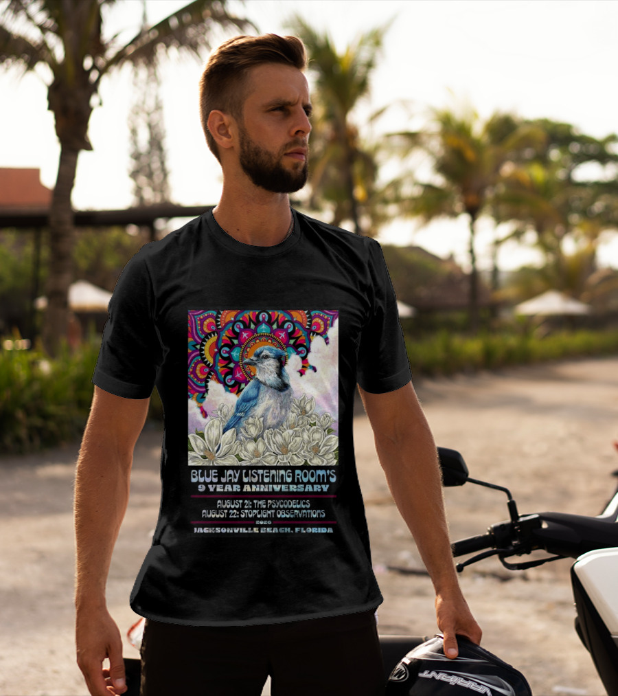 Blue Jay Listening Room's 9 Year Anniversary August 21 The Psycodelics August 22 Stoplight Observations 2026 Jacksonville Beach Florida T-Shirt