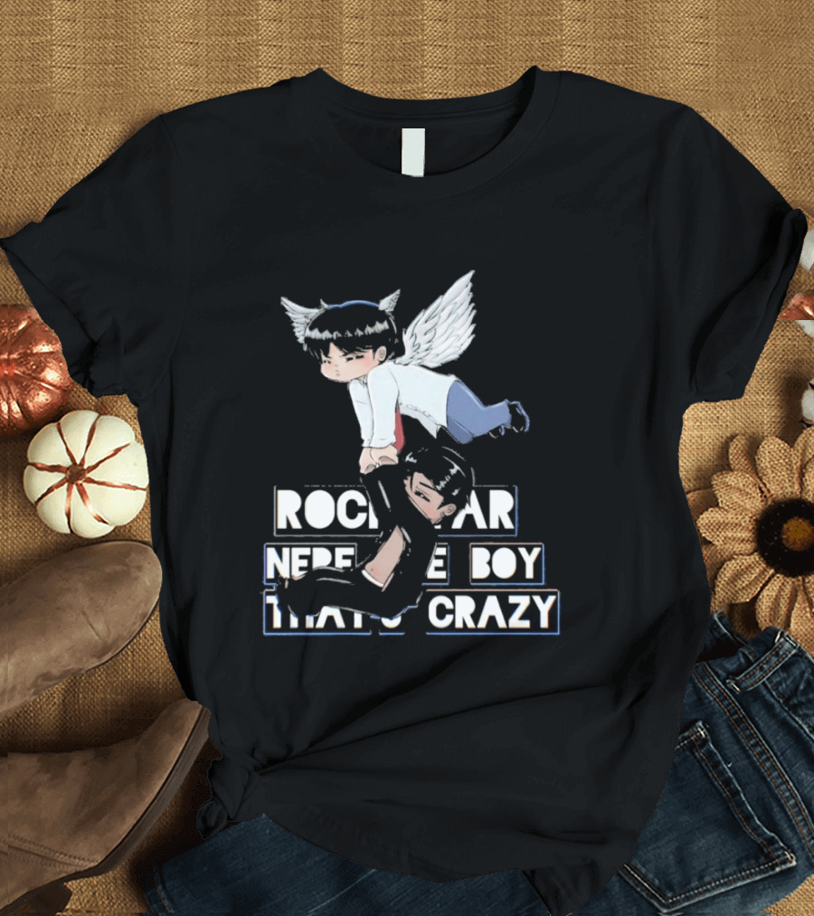 Rockstar Never The Boy That's Crazy T-Shirt