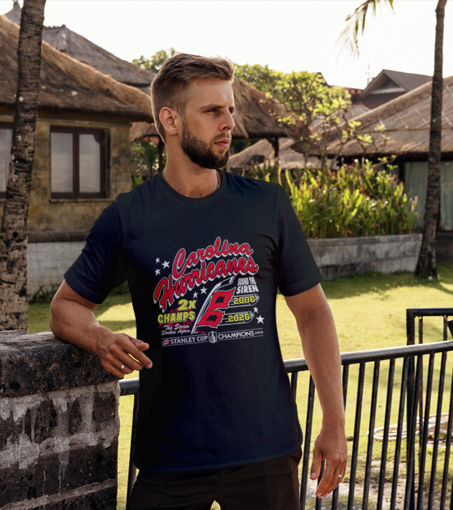 Carolina Hurricanes 2X Champs Sound The Siren Stanley Cup Champions 2006 2018 T-Shirt