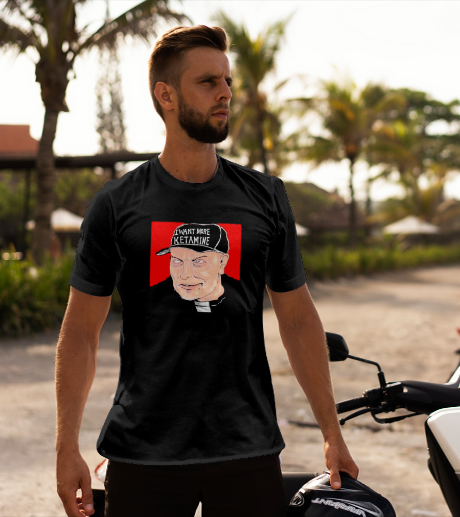 Elon Musk I Want More Ketamine Hat T-Shirt