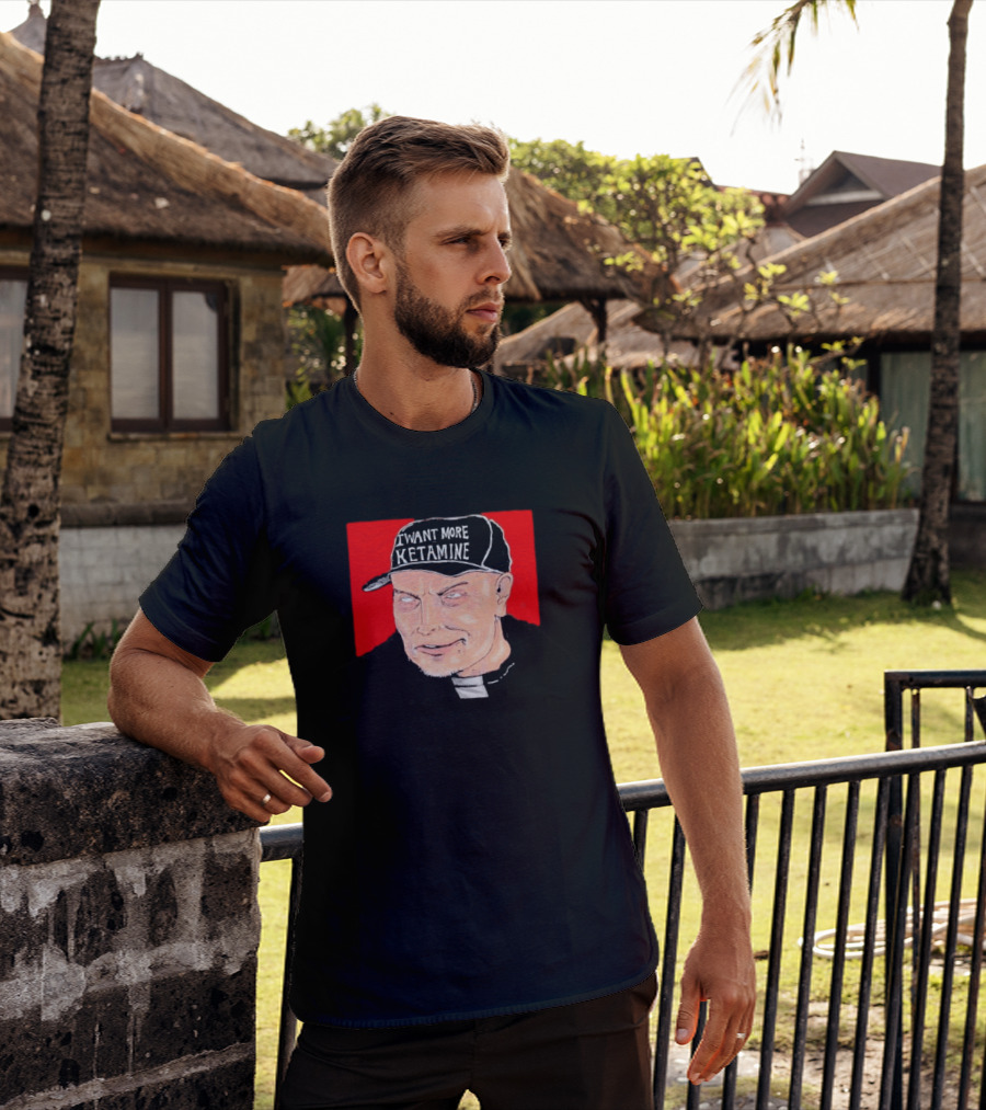 Elon Musk I Want More Ketamine Hat T-Shirt