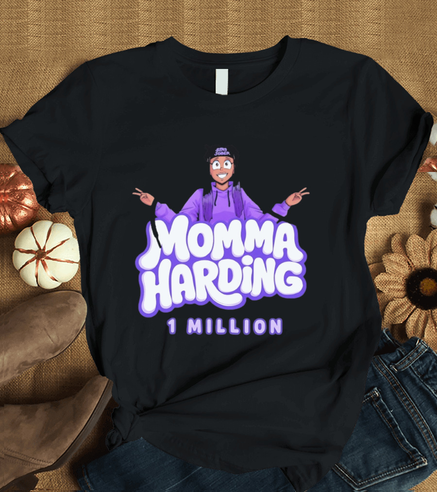 Momma Harding Stay Sober 1 Million Content Creator Celebration T-Shirt