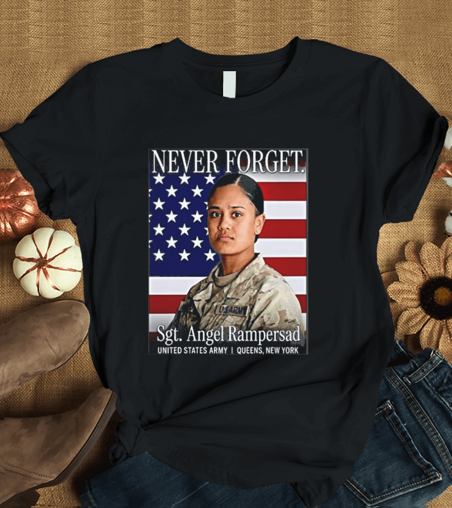 Never Forget Sgt Angel Rampersad United States Army Queens New York American Flag T-Shirt