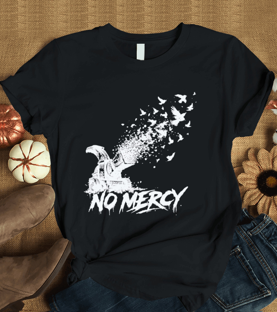 No Mercy Wood Chipper Bird Shredder T-Shirt