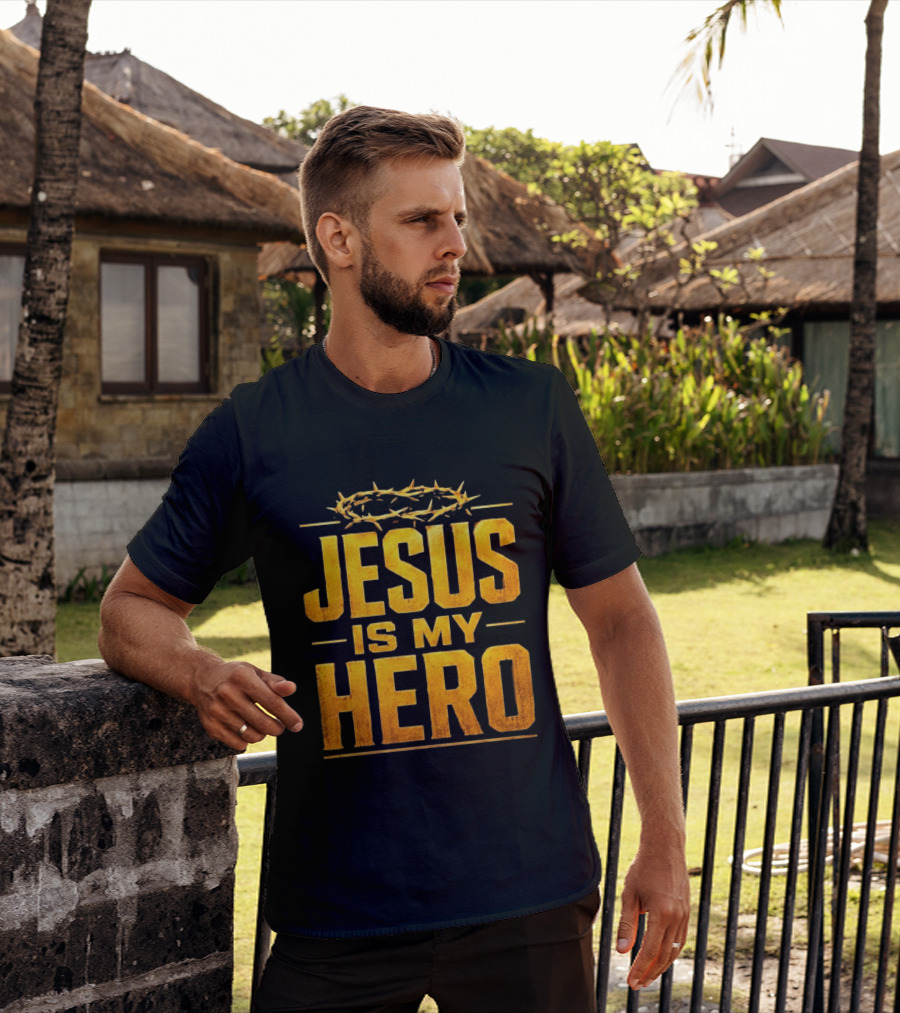 Jesus Is My Hero Crown Of Thorns Christian Faith T-Shirt