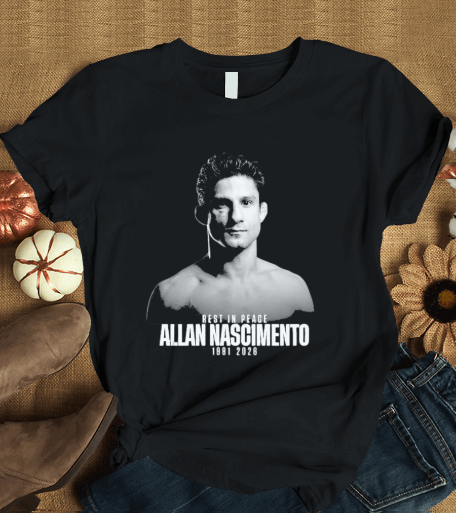 Rest In Peace Allan Nascimento 1991 2026 Memorial T-Shirt