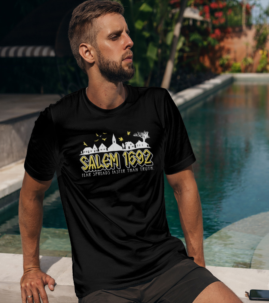 Salem 1692 Fear Spreads Faster Than Truth Village Silhouette And Birds T-Shirt