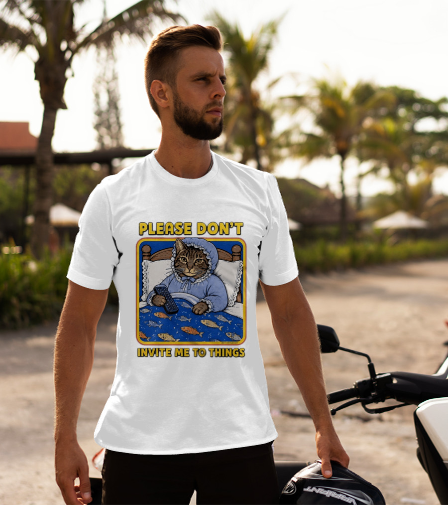 Please Don't Invite Me To Things Cat In Bed With Fish Blanket T-Shirt
