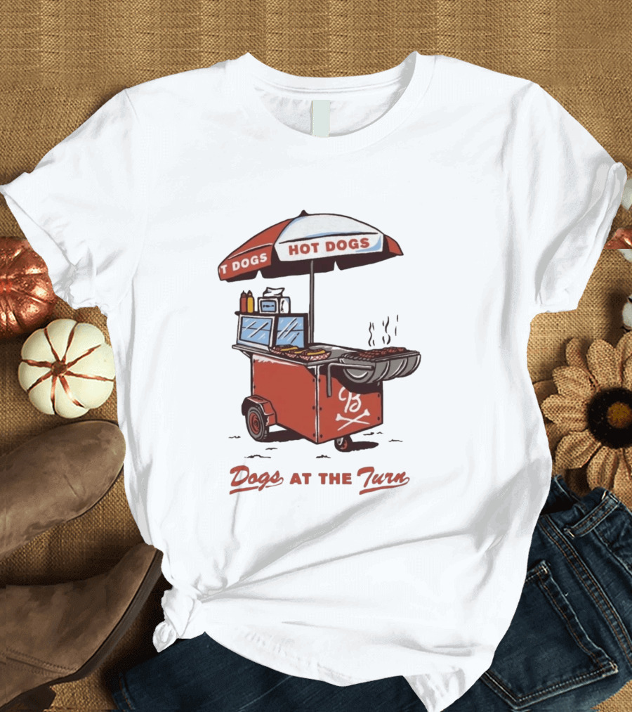 Dogs At The Turn Hot Dogs Cart With Tasty Grilled Food T-Shirt