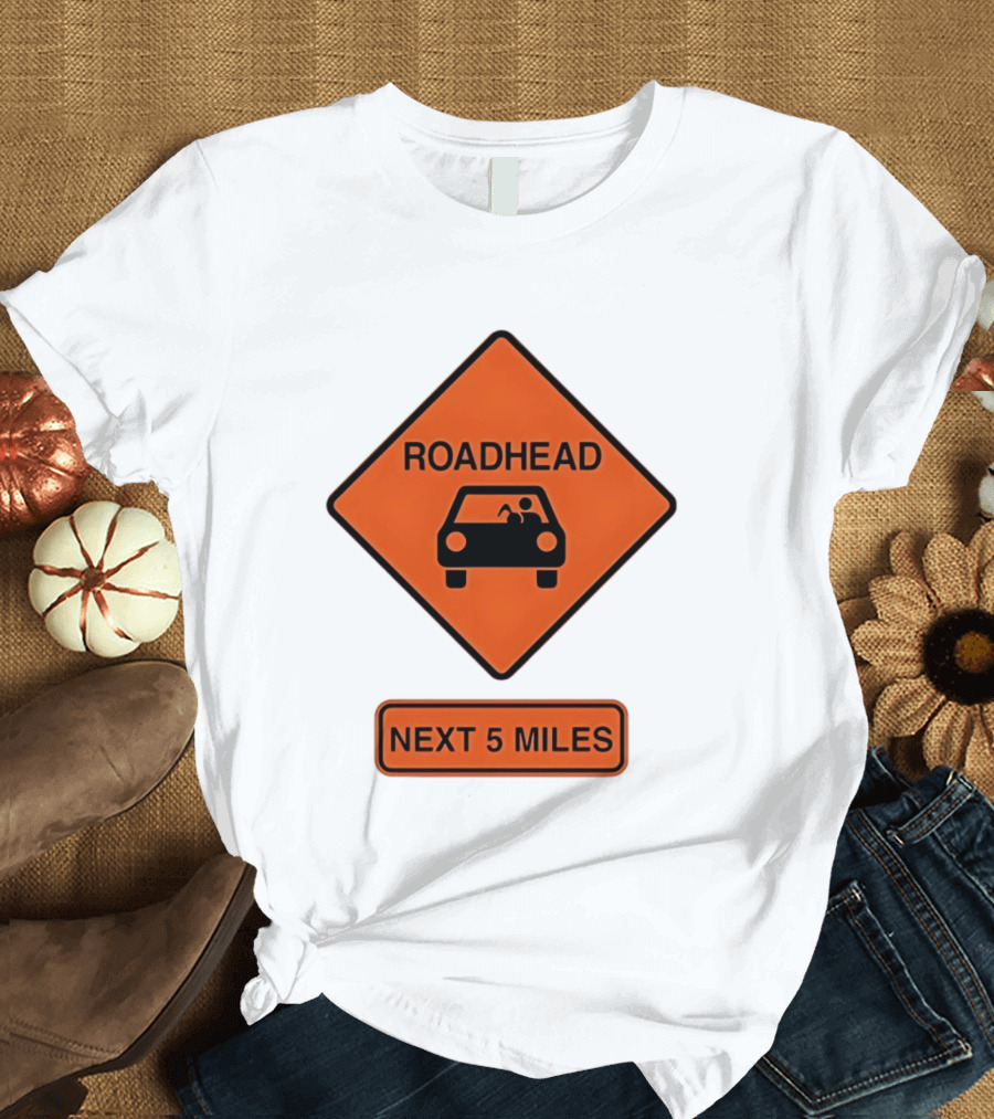 Roadhead Next 5 Miles Traffic Sign Car T-Shirt