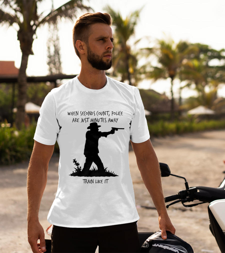 When Seconds Count Police Are Just Minutes Away Train Like It Silhouette Gunman In Grass T-Shirt