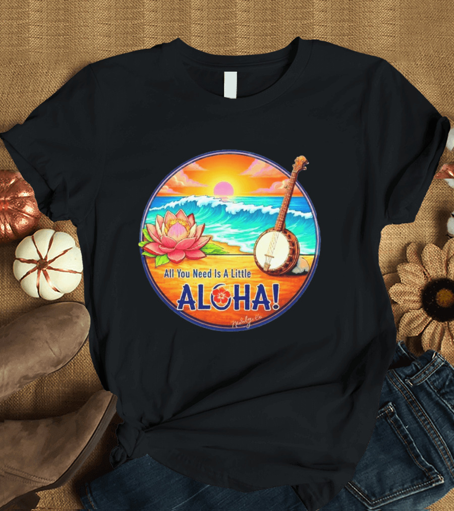 All You Need Is A Little Aloha Lotus Flower Sunset Ocean Banjo T-Shirt