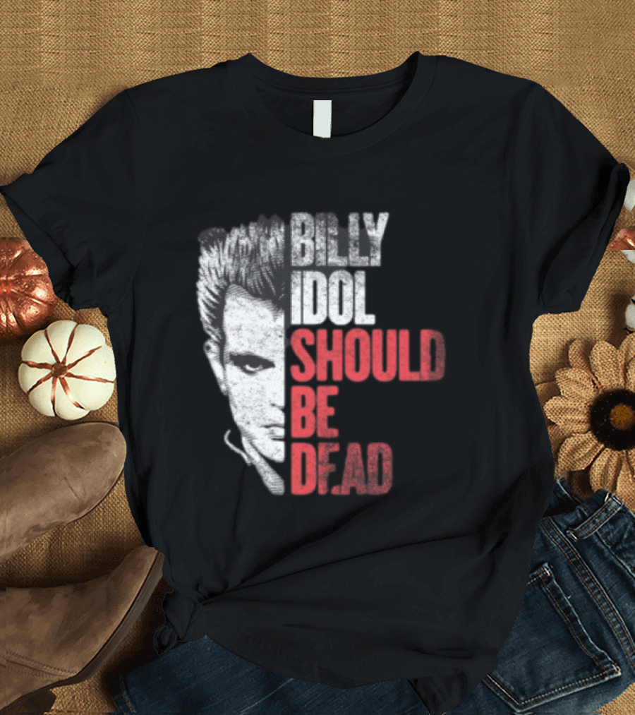 Billy Idol Should Be Dead Rock T-Shirt
