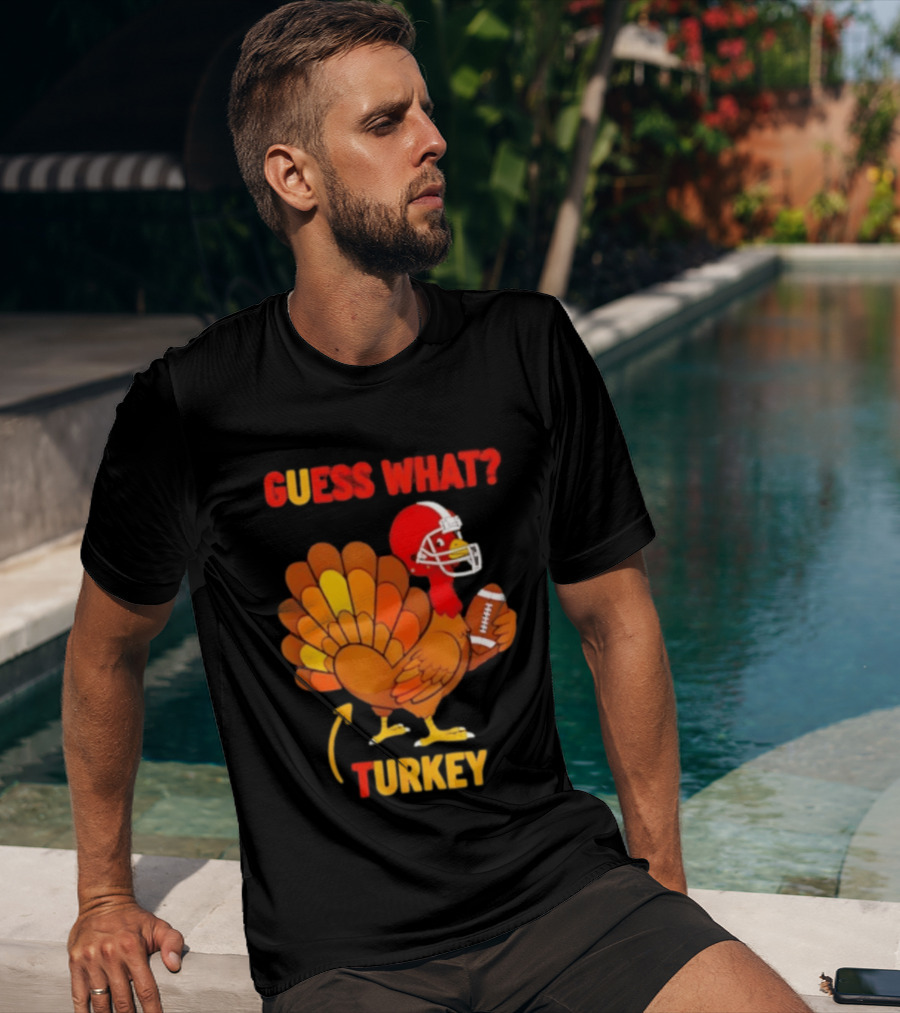 Guess What Turkey Thanksgiving Football Humor T-Shirt