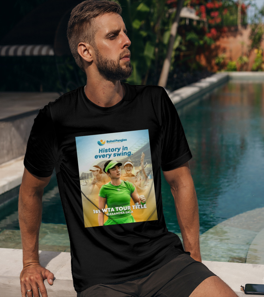 Bohol Panglao International Airport History In Every Swing 1st WTA Tour Title Alexandra Eala T-Shirt