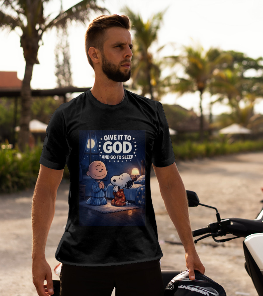 Give It To God And Go To Sleep Charlie Brown Snoopy Nighttime Scene T-Shirt