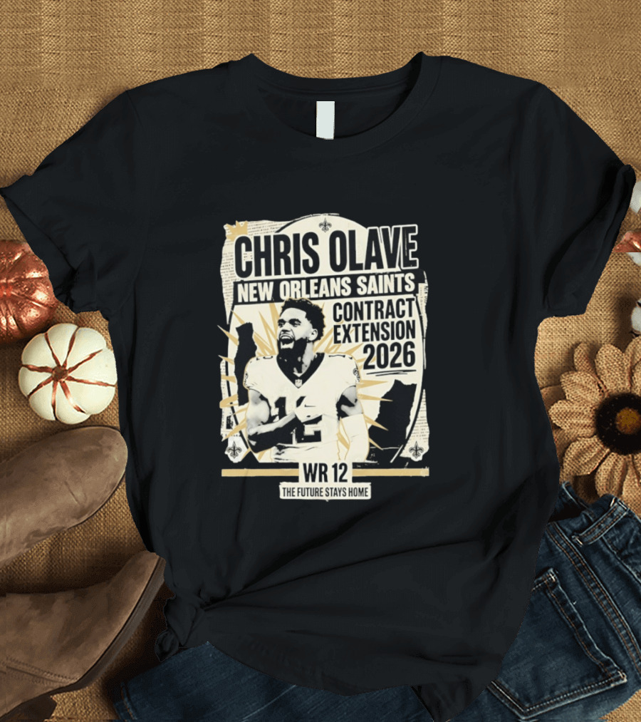 Chris Olave New Orleans Saints Contract Extension 2026 WR 12 The Future Stays Home T-Shirt