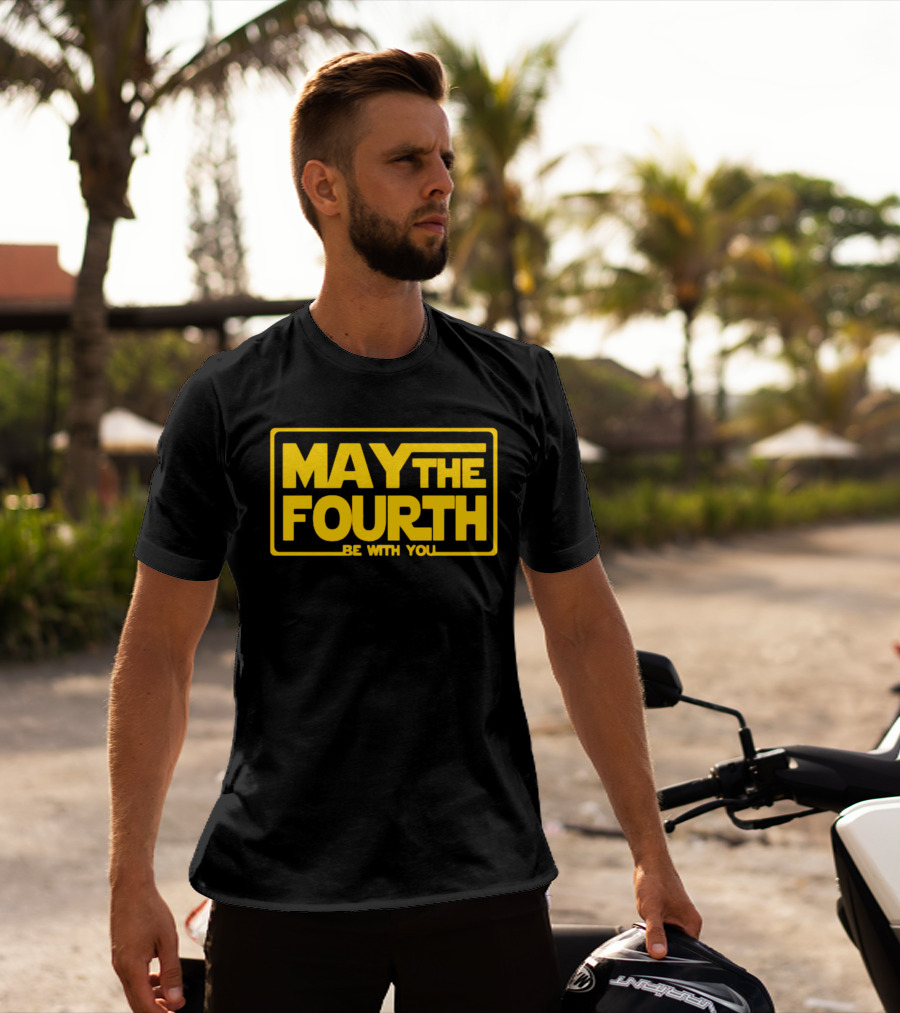 May The Fourth Be With You T-Shirt